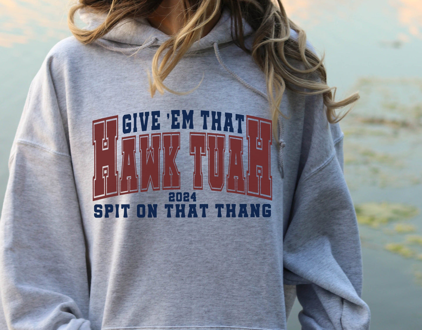 T-Shirt Or Sweatshirt Humor Give Him That Hawk Tuah Spit On That thing