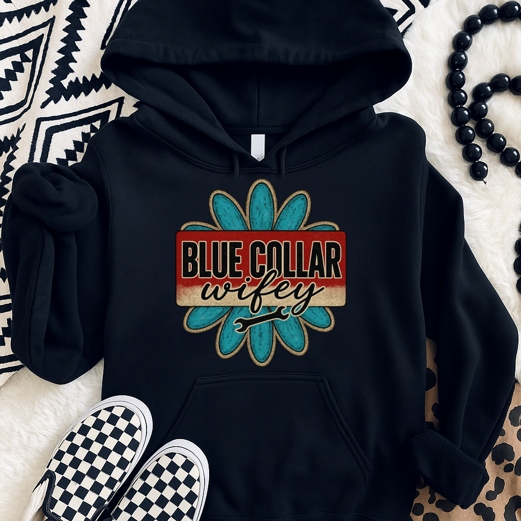 T-Shirt Or Crewneck Hoodie – Blue Collar Wifey with Rustic Flower and Wrench Graphic