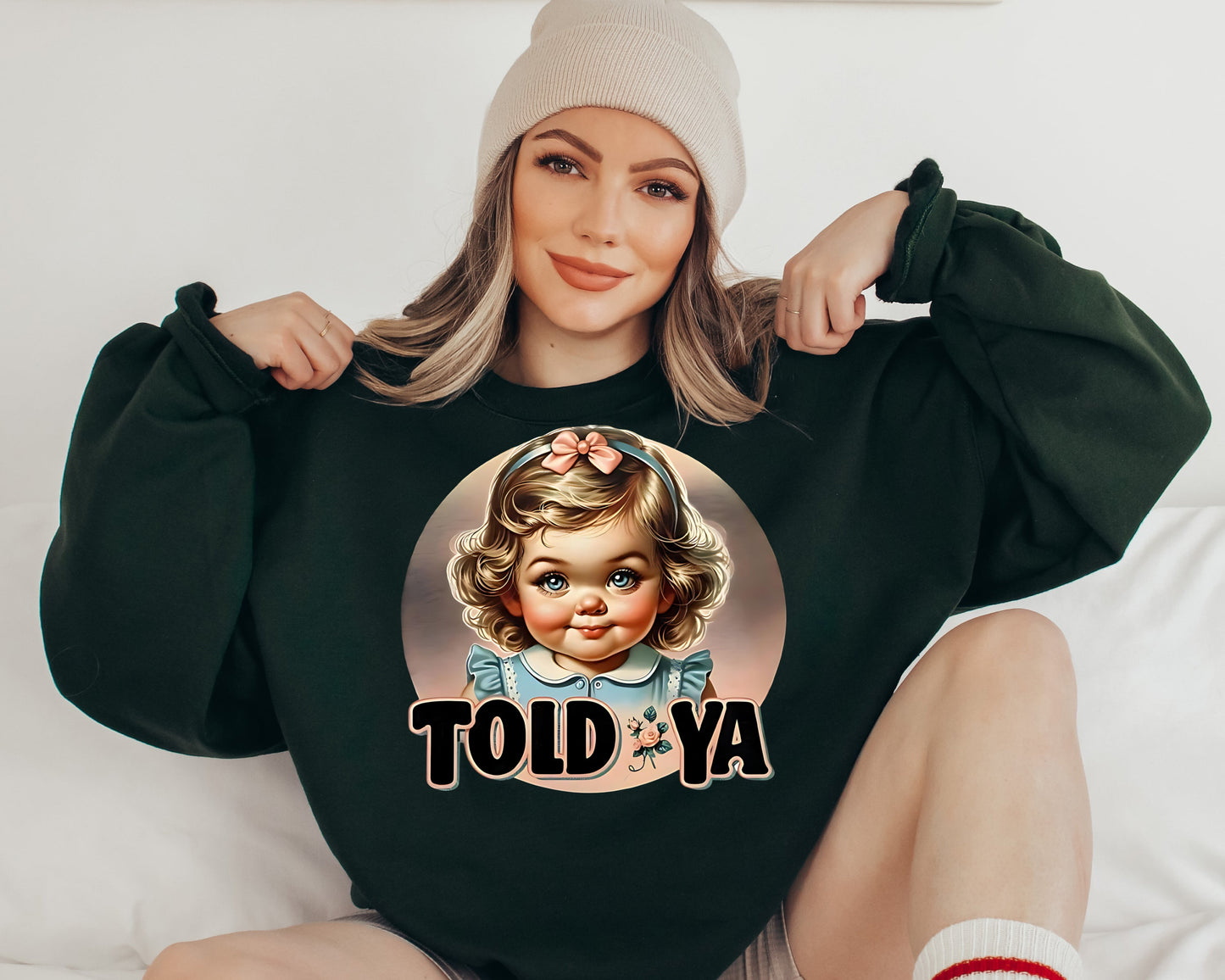 T-Shirt Sweatshirt Humor - Told Ya Vintage Doll Design