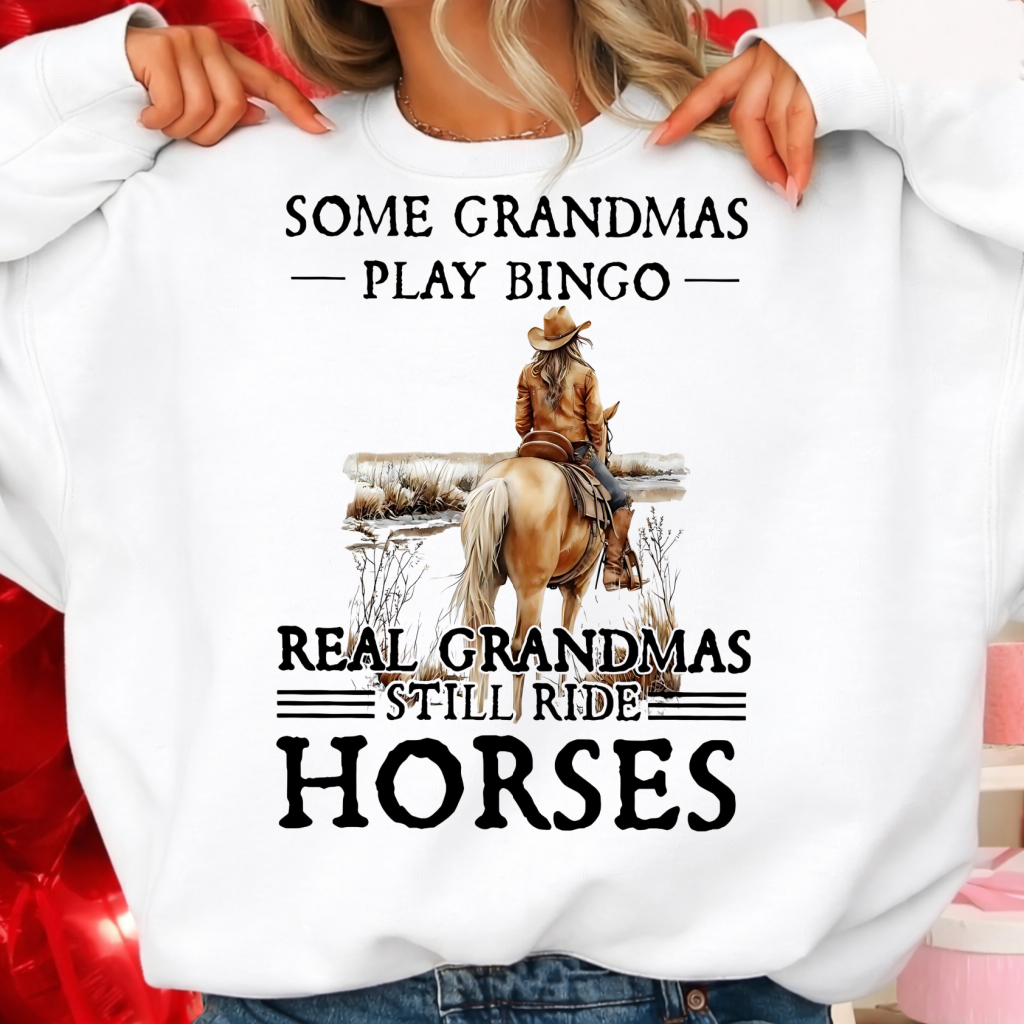 DTF Transfer Real Grandmas Still Ride Horses Funny Western