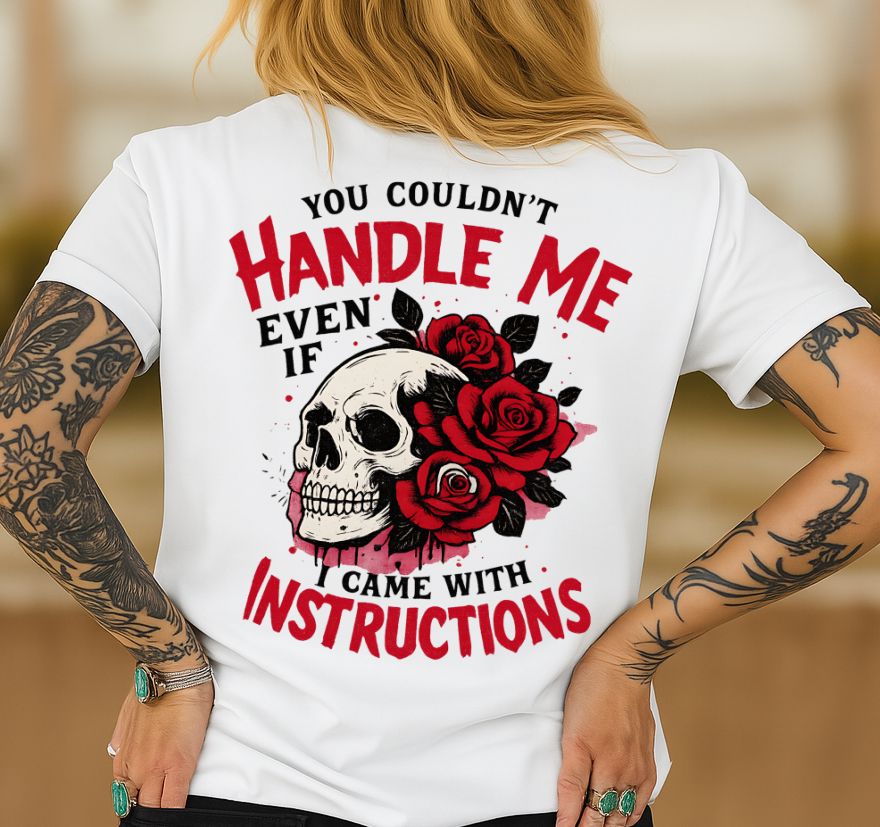 DTF Transfer Skull And Roses Handle Me Even With Instructions