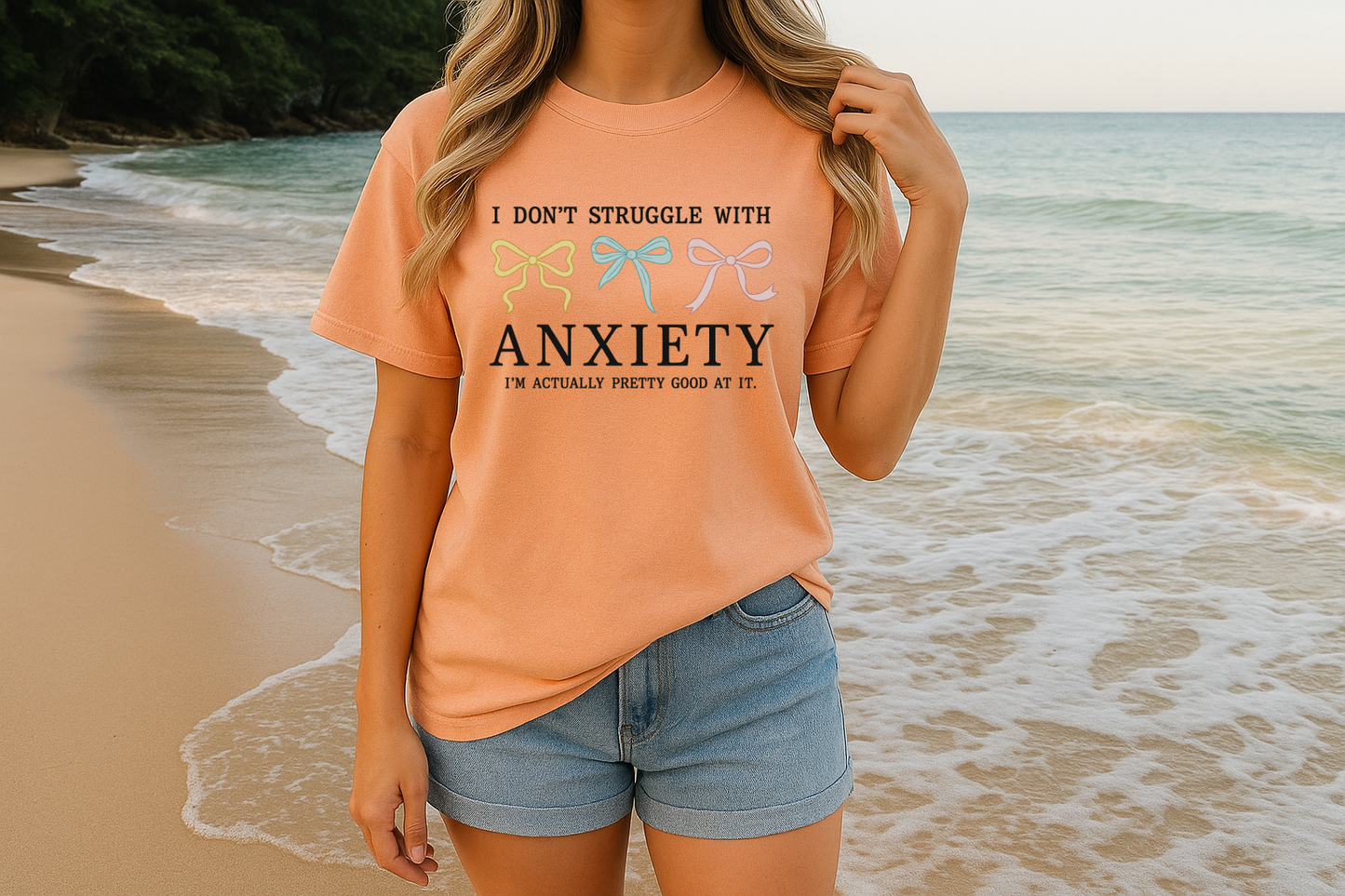 T-Shirt Hoodie Crewneck – I Don’t Struggle with Anxiety (Pastel Bows Design)