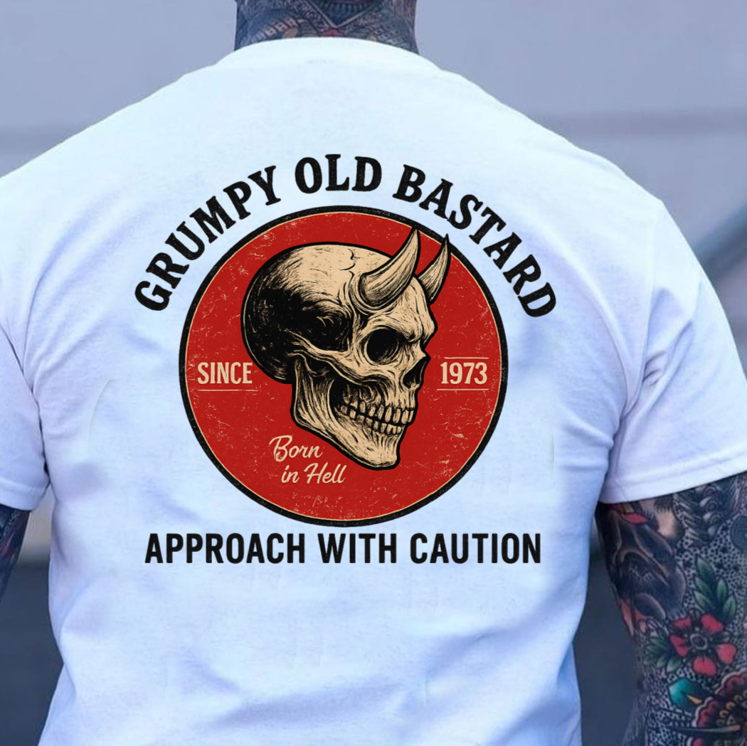 T-Shirt Sweatshirt Crewneck Grumpy Old Bastard – Vintage Skull Horned Back Print “Approach With Caution” Design