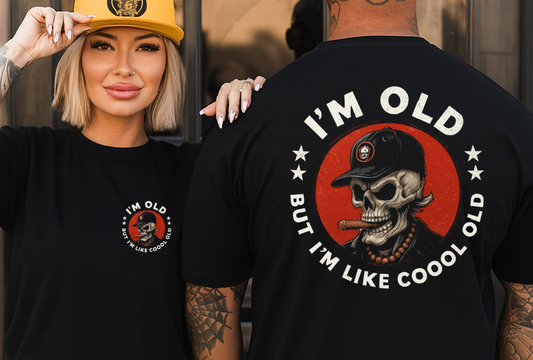 T-Shirt Crewneck Hoody – I’m Old But I’m Like Coool Old (Skull Edition)