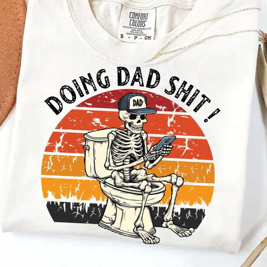 DTF Transfer Funny Dad Skeleton – "Doing Dad Shit" Retro Toilet Design