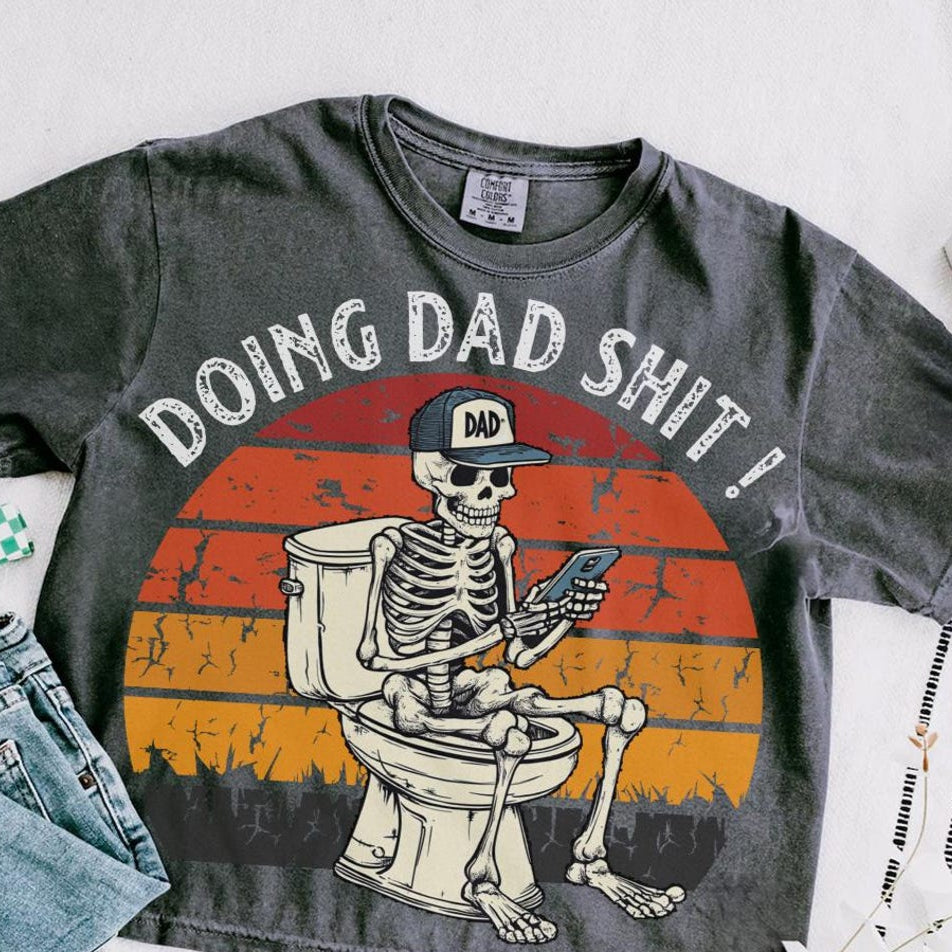 DTF Transfer Funny Dad Skeleton – "Doing Dad Shit" Retro Toilet Design