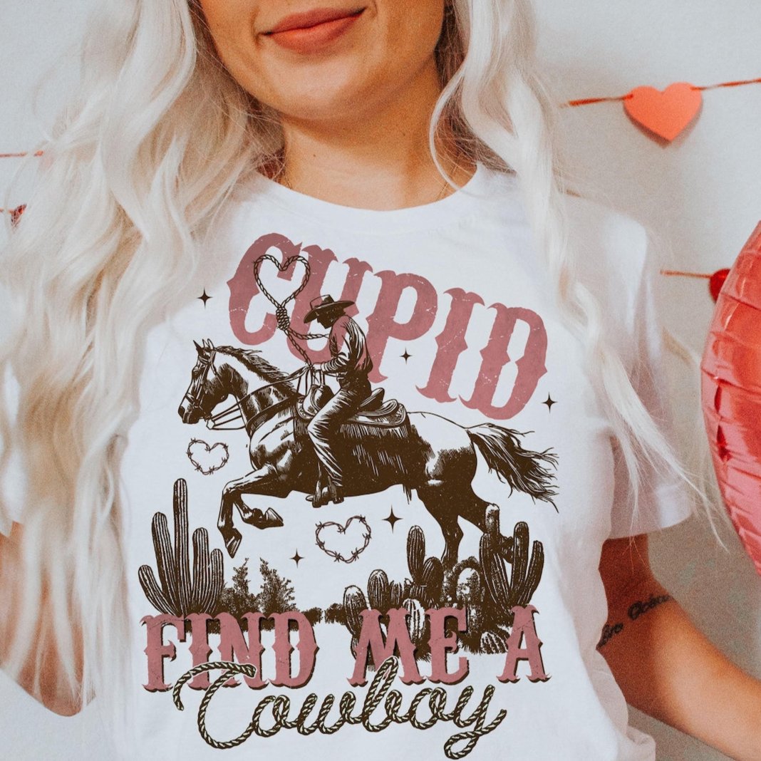 Hoodie Sweatshirt Crew T-Shirt - Cupid Find Me a Cowboy