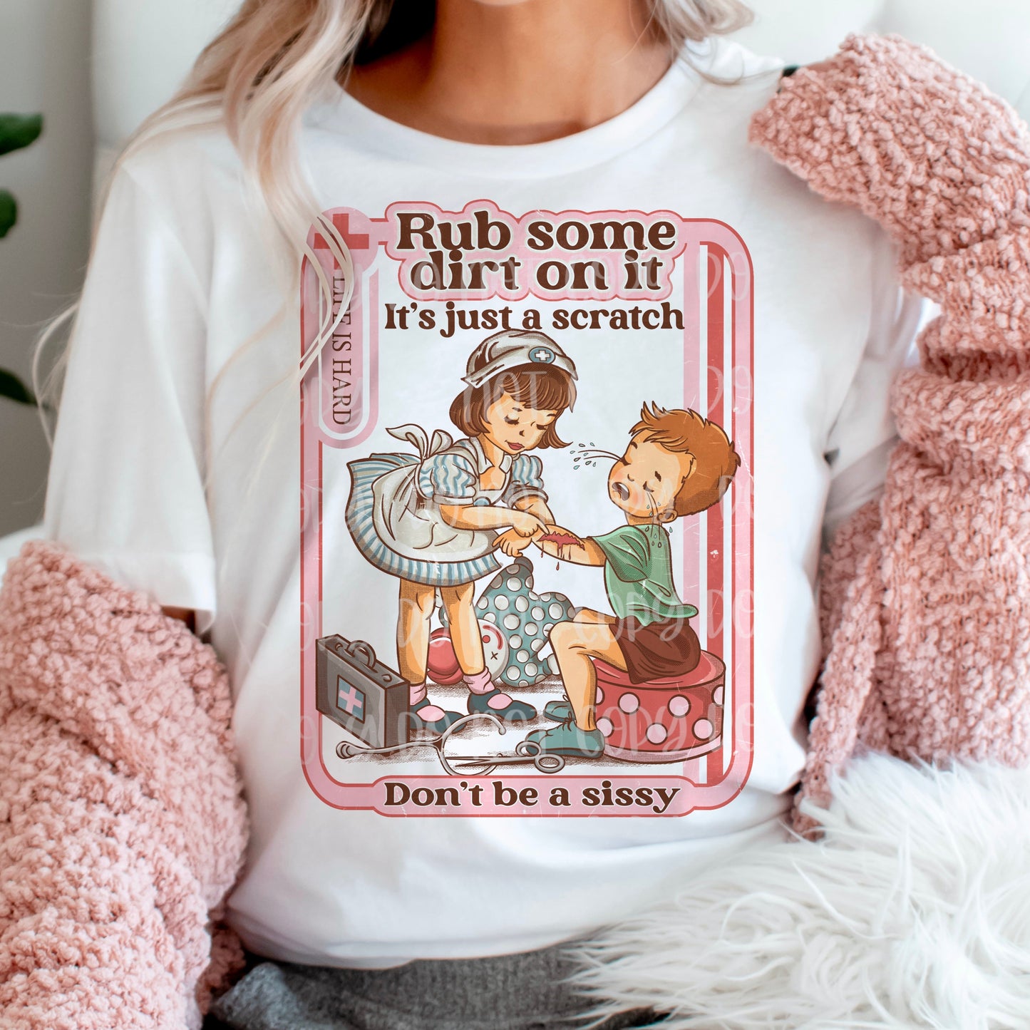 DTF Transfer Humor Rub Some Dirt On It Don't Be A Sissy