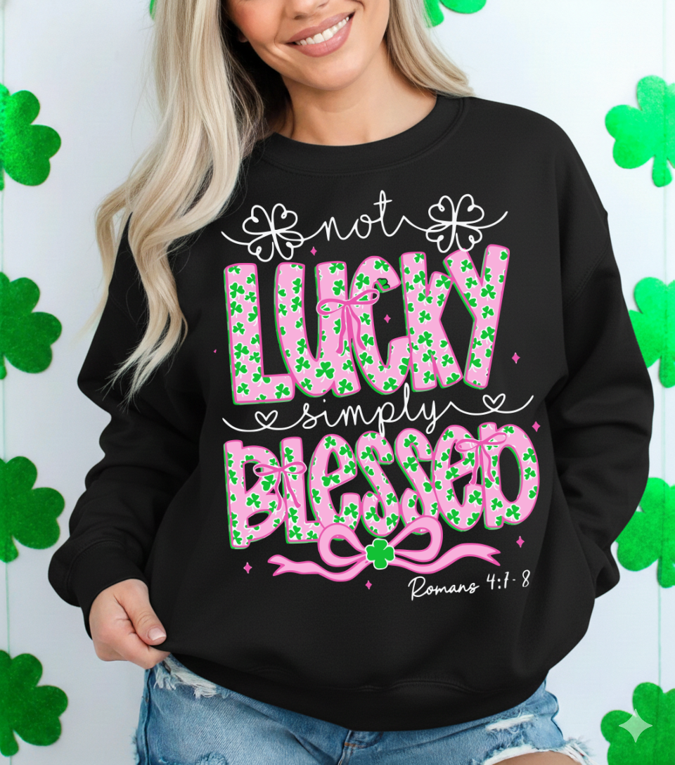 DTF Transfer Christian St. Patrick’s Day Not Lucky Simply Blessed