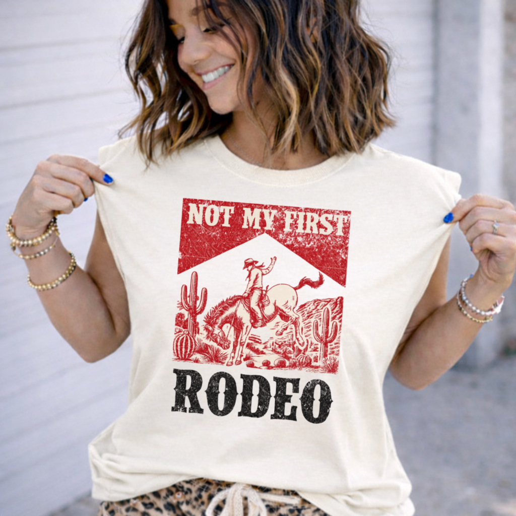 DTF Transfer Not My First Rodeo Vintage Western