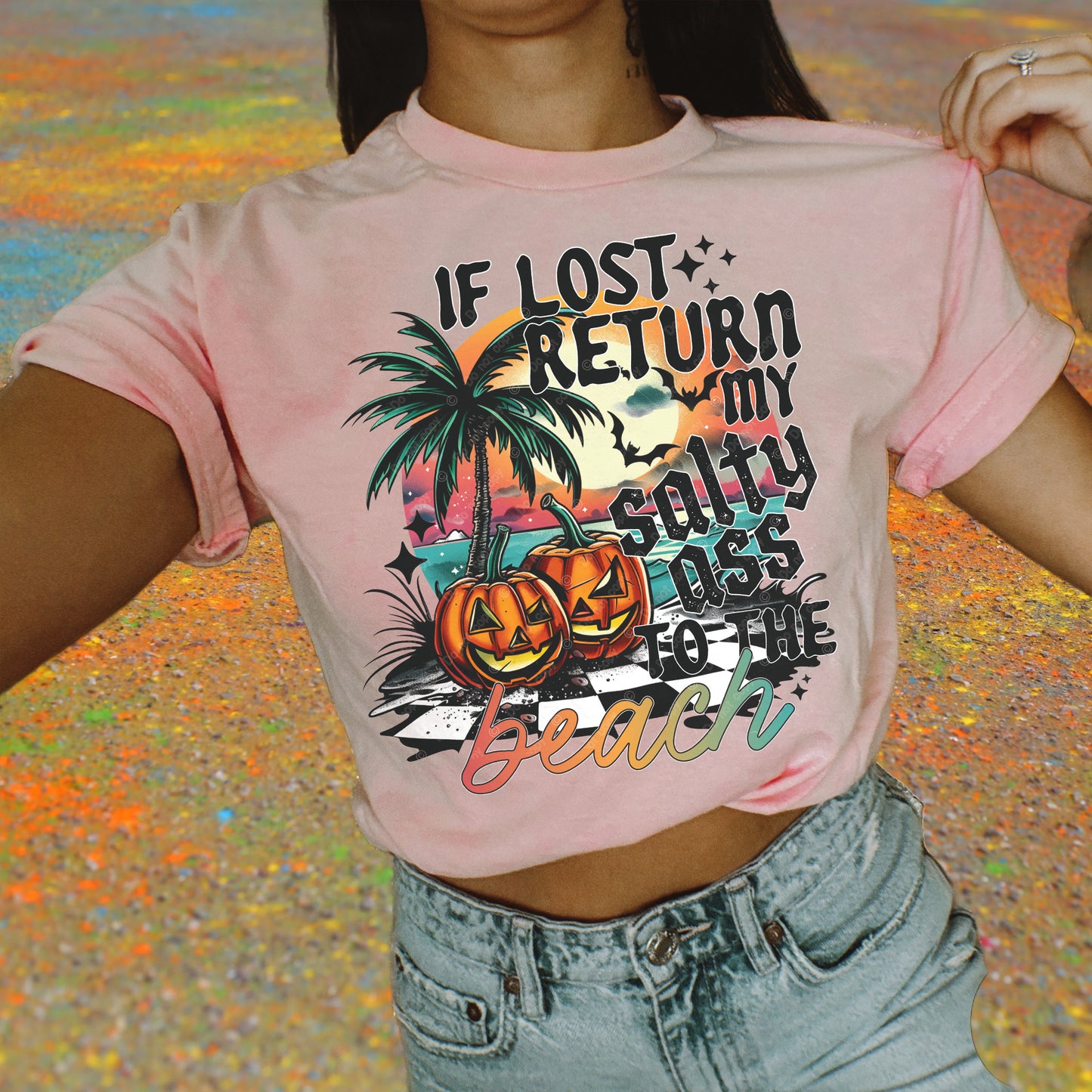 DTF Transfer Summer If I am Lost RETURN My Salty Ass To the Beach