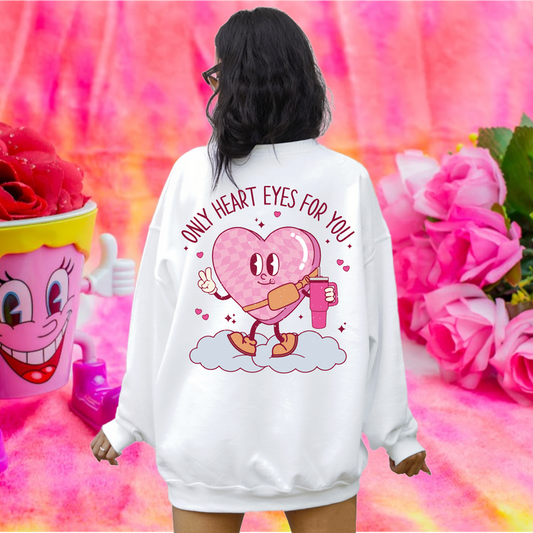 DTF Transfer Valentines Only have Eyes for you