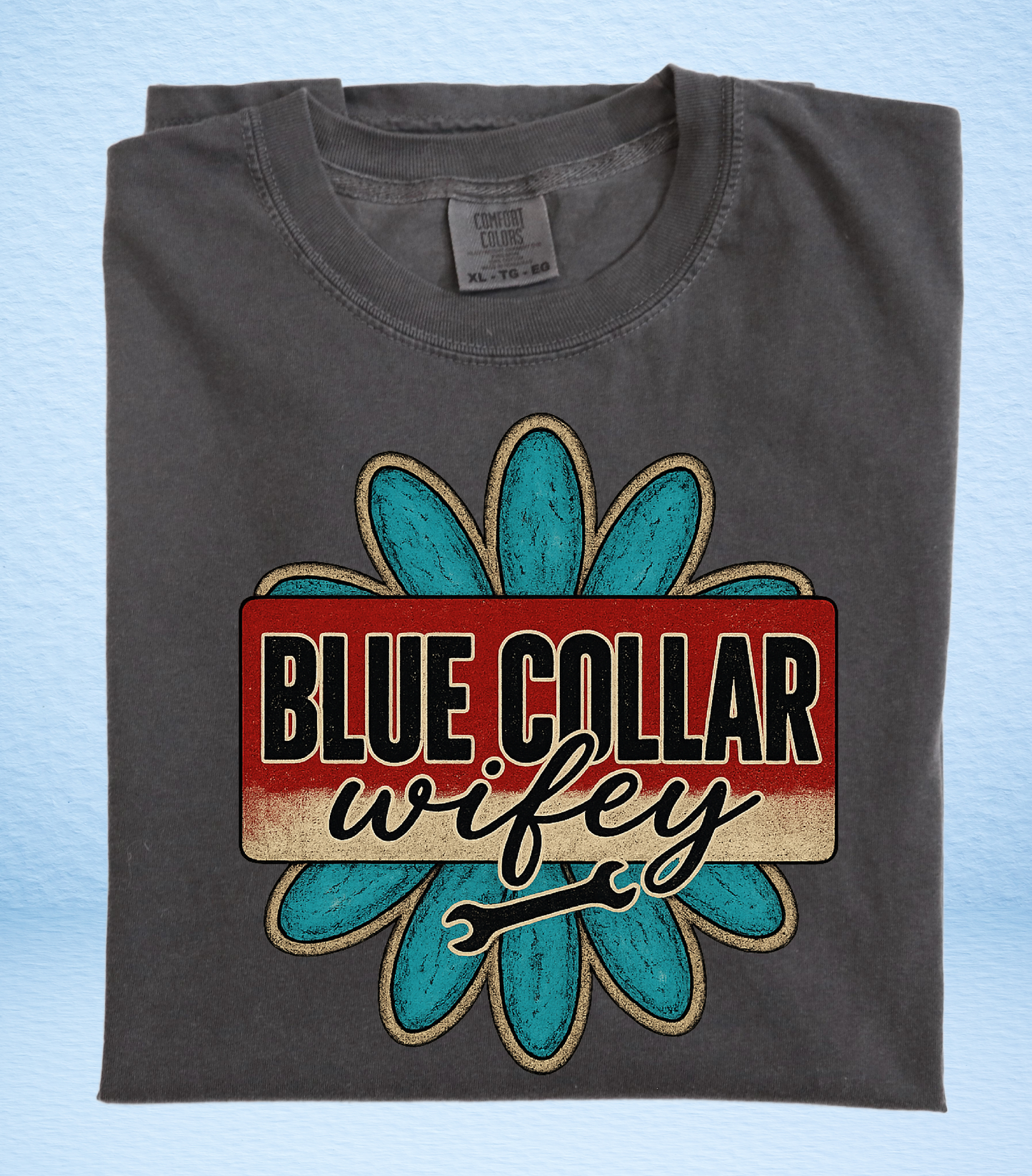 T-Shirt Or Crewneck Hoodie – Blue Collar Wifey with Rustic Flower and Wrench Graphic