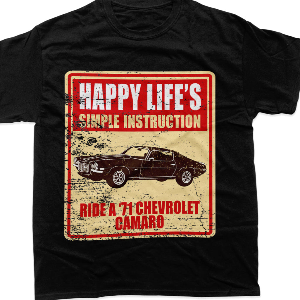T-Shirt Sweatshirt Hoodie Happy Life's Simple Instruction – Ride a '71 Chevrolet Camaro 🚗🔥 Crewneck