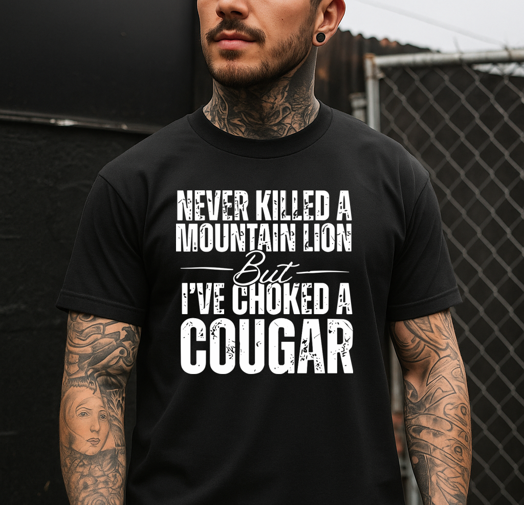 DTF Transfer Never Killed Mountain Lion But I’ve Choked Cougar