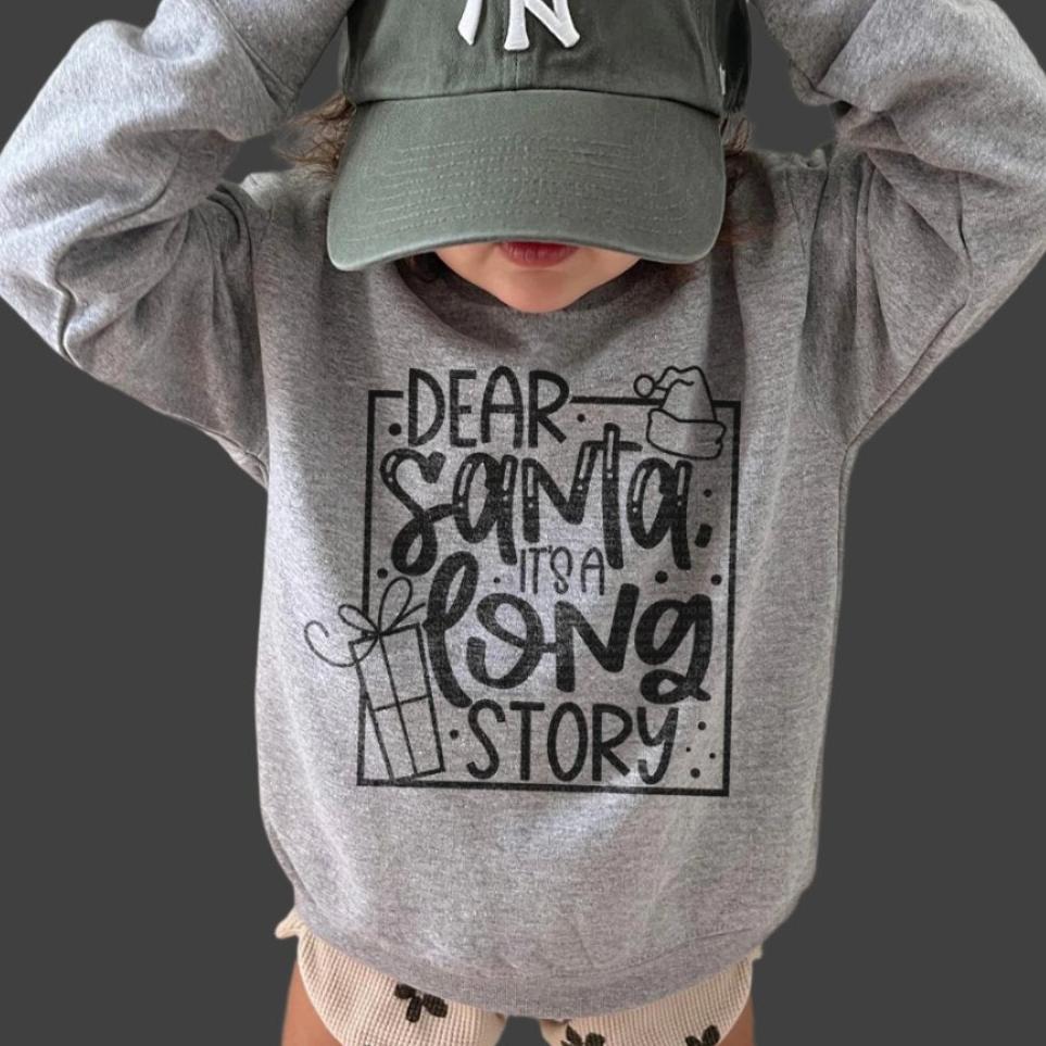 Sweatshirt Hoodie Or T-Shirt Christmas Dear Santa It's A Long Story