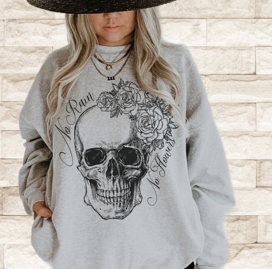 No Rain No Flowers T-Shirt or Sweatshirt for Every Rainy Day Available in Multiple Sizes and Colors