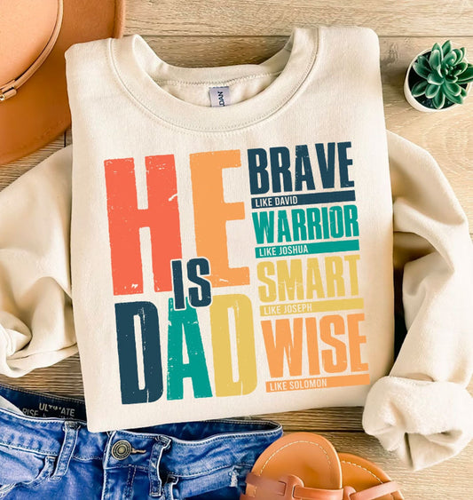 T-Shirt or Sweatshirt Vintage He Is Dad Brave