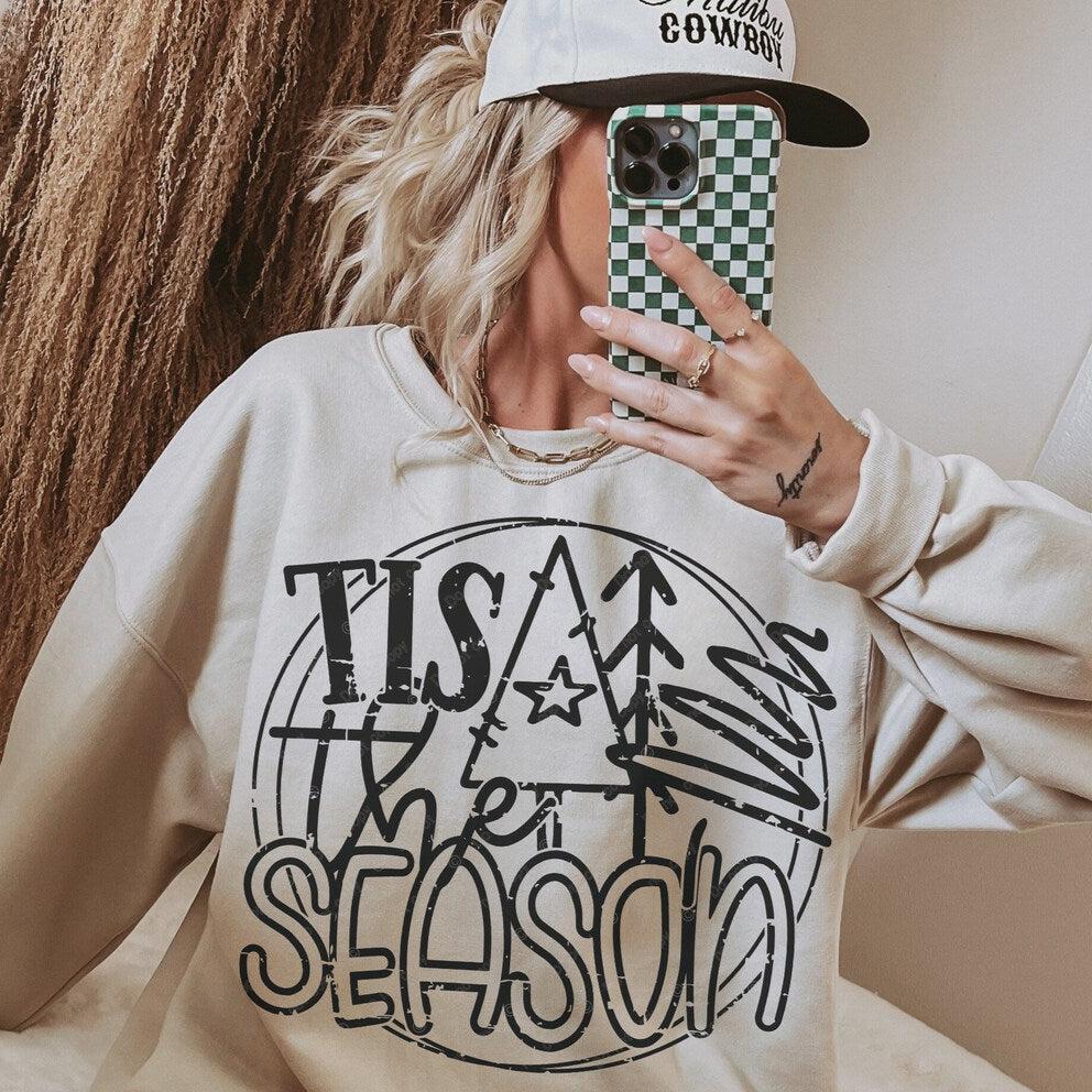 Sweatshirt Hoodie Or T-Shirt Christmas This The Season