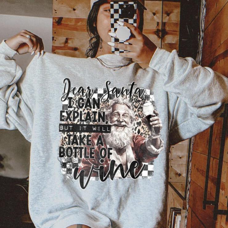 Sweatshirt Hoodie Or T-Shirt Christmas Santa I can explain but I need wine