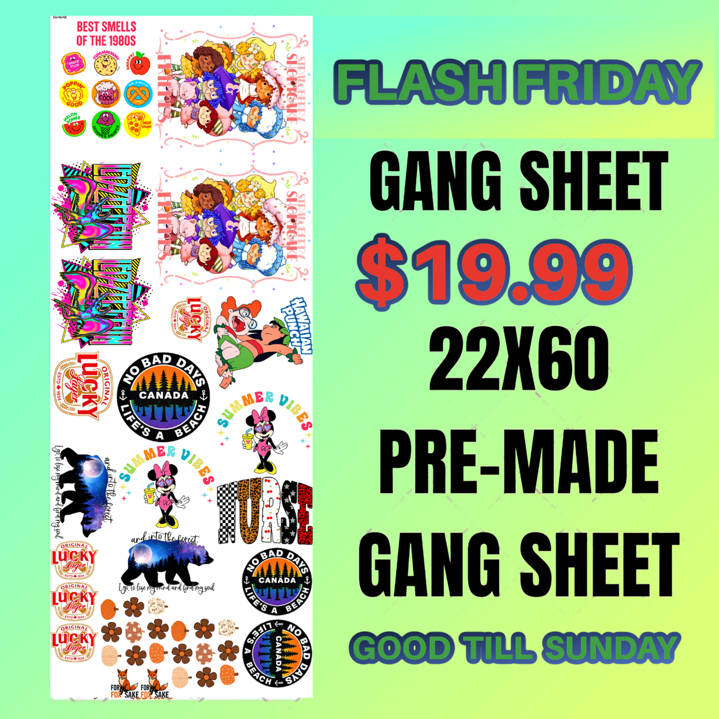 DTF Transfer Flash Friday – Pre-Made Gang Sheet 22x60 – $19.99 – Limited Time Only!