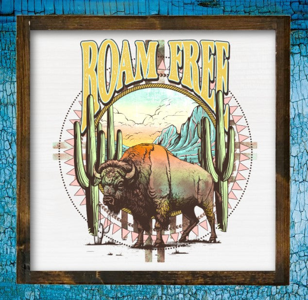 Rustic Framed Wooden 7" & 13" Roam Free
