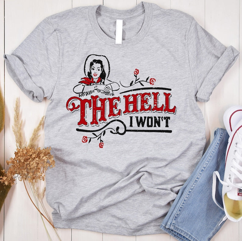 DTF Transfer Western The Hell I Wont