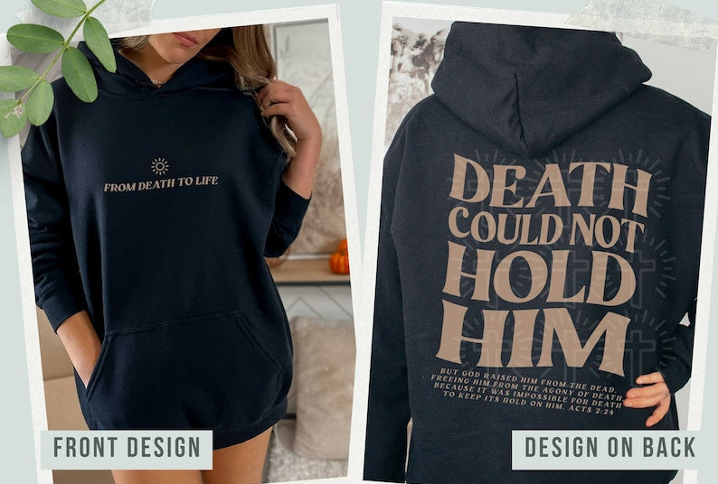 T-Shirt Or Sweatshirt Hoodie Christian Death Could Not Hold Him