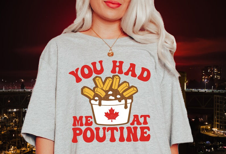 DTF Transfer Humor You Had Me At Poutine