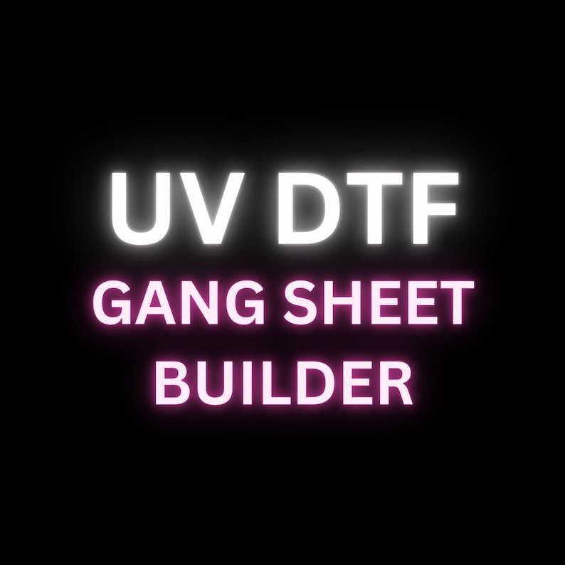 Custom Gang Sheet Auto Builder UV-DTF