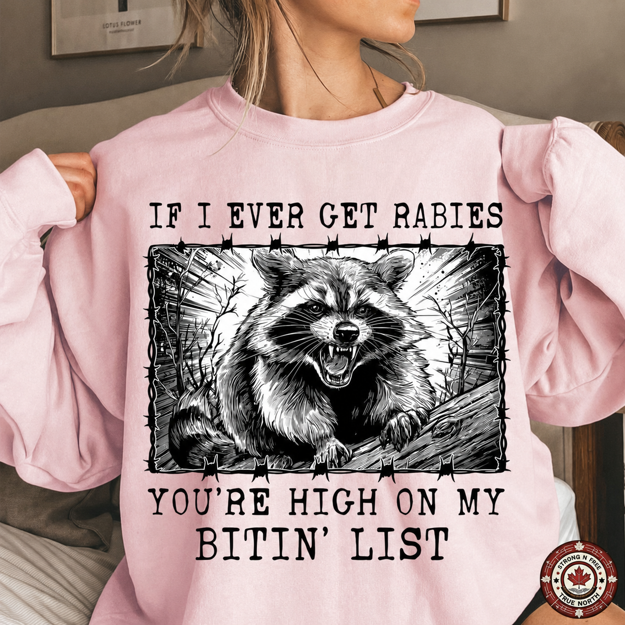 If I Ever Get Rabies DTF transfer on a pink sweatshirt