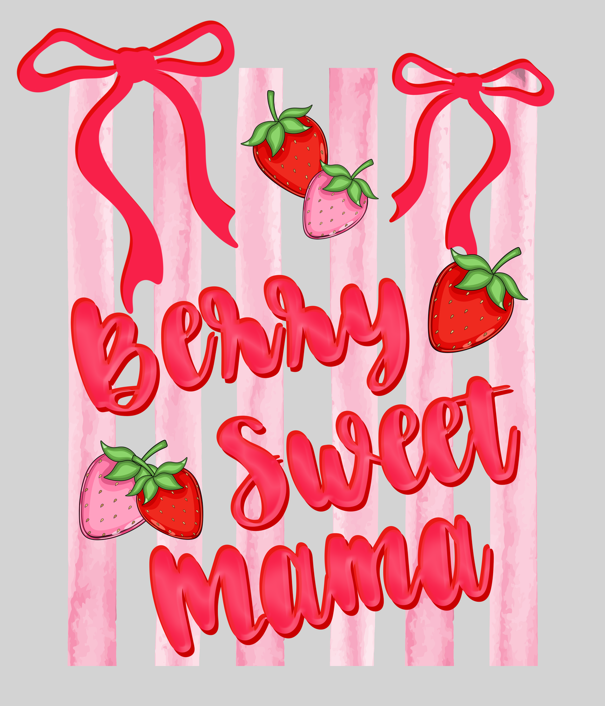 Berry Sweet Mama — light grey display background
