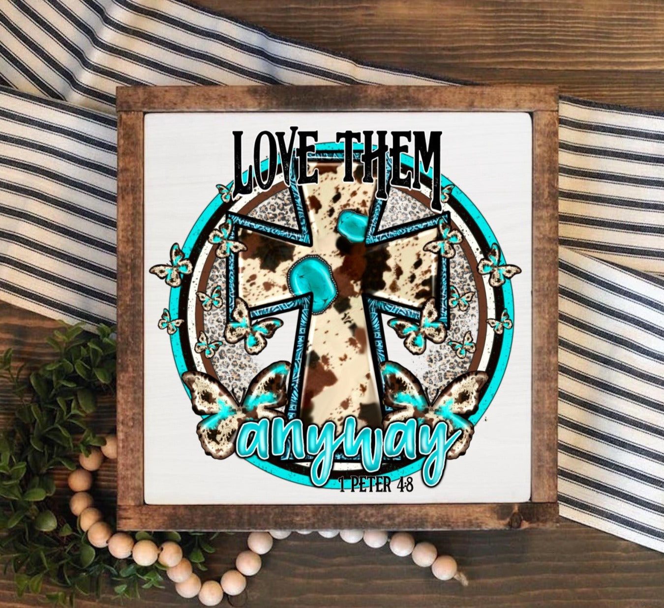 13" Framed Wooden Sign - Love Them Anyway Christian