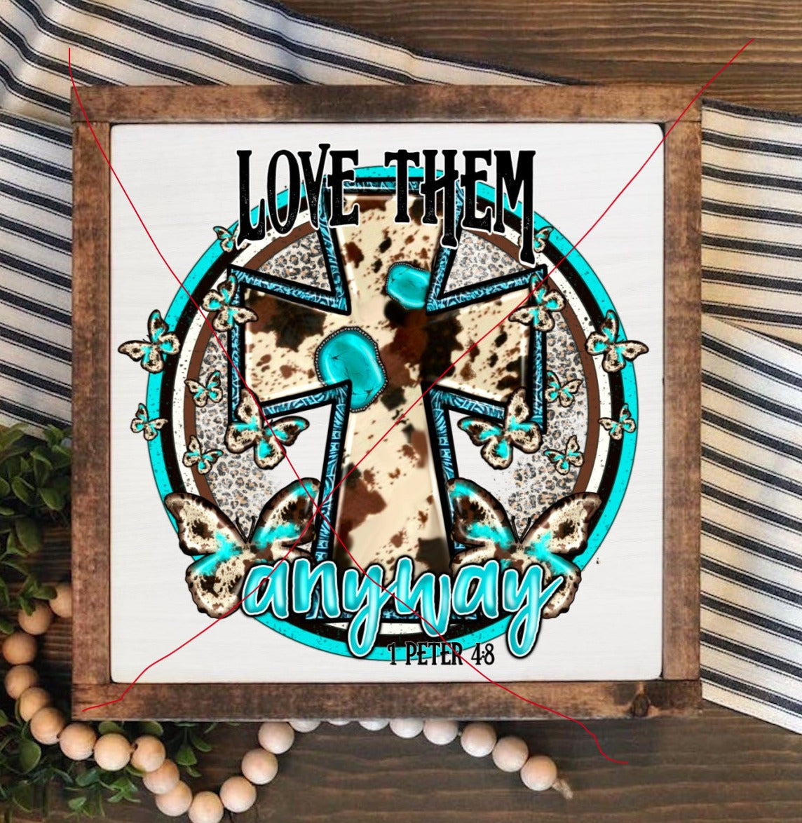 13" Framed Wooden Sign - Love Them Anyway Christian