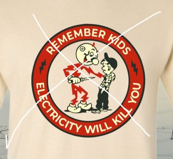 Electricity Kills Vintage Humor T-Shirt or Sweatshirt - Short and Simple .