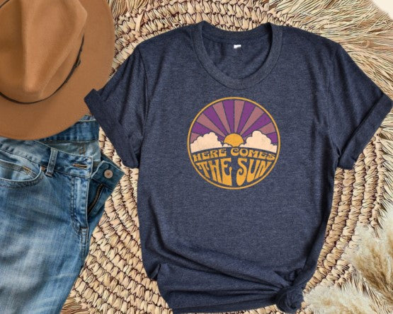 T-Shirt Or Sweatshirt Here comes the Sun EXCLUSIVE .