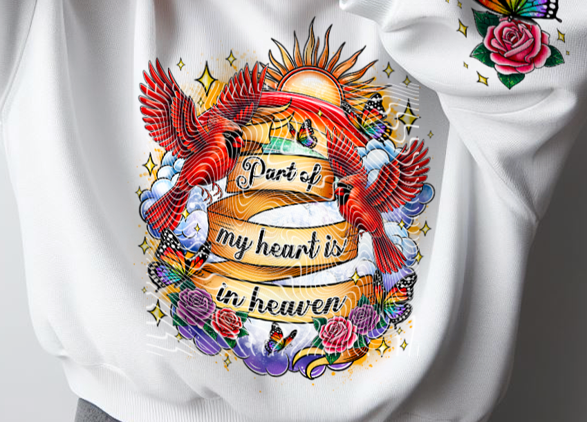 T-Shirt Or Sweatshirt part of My Heart Is In Heaven .