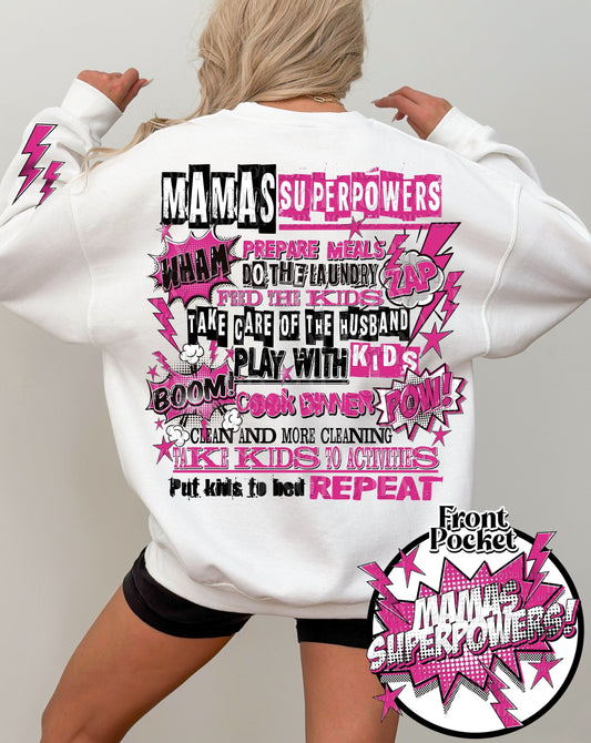 Mama Super Power Sweatshirt or T-Shirt with Sleeve Offered .