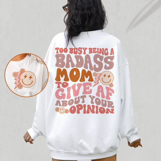 T-Shirt Or Sweatshirt Bad Ass Mom Doesn't Give a !!! .