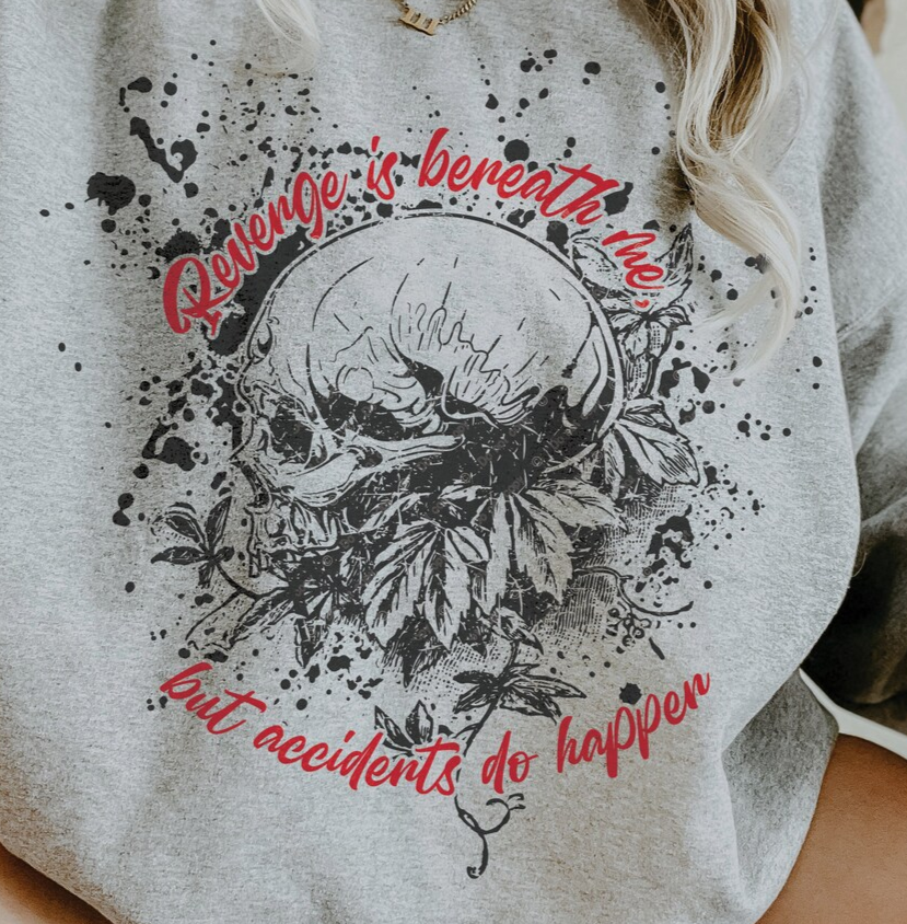 Revenge is Beneath Me T-ShirtSweatshirt - Stunning Design Available in Multiple Sizes and Styles .