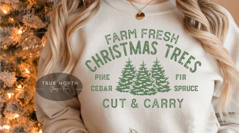Sweatshirt T-Shirt Farm Fresh Christmas Trees – Strong N Free