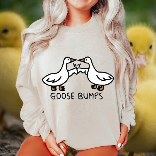 T-Shirt Or Sweatshirt Hoodie  Humor Goose Bumps .