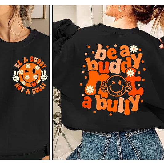Anti-Bully Kind Buddy Shirt - T-Shirt or Sweatshirt .