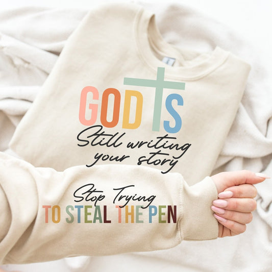 Christian T-Shirt and Sweatshirt - GOD Writing Your Story .