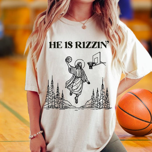 T-Shirt Or Sweatshirt Hoodie  Humor He Has Risen Rizzin' .