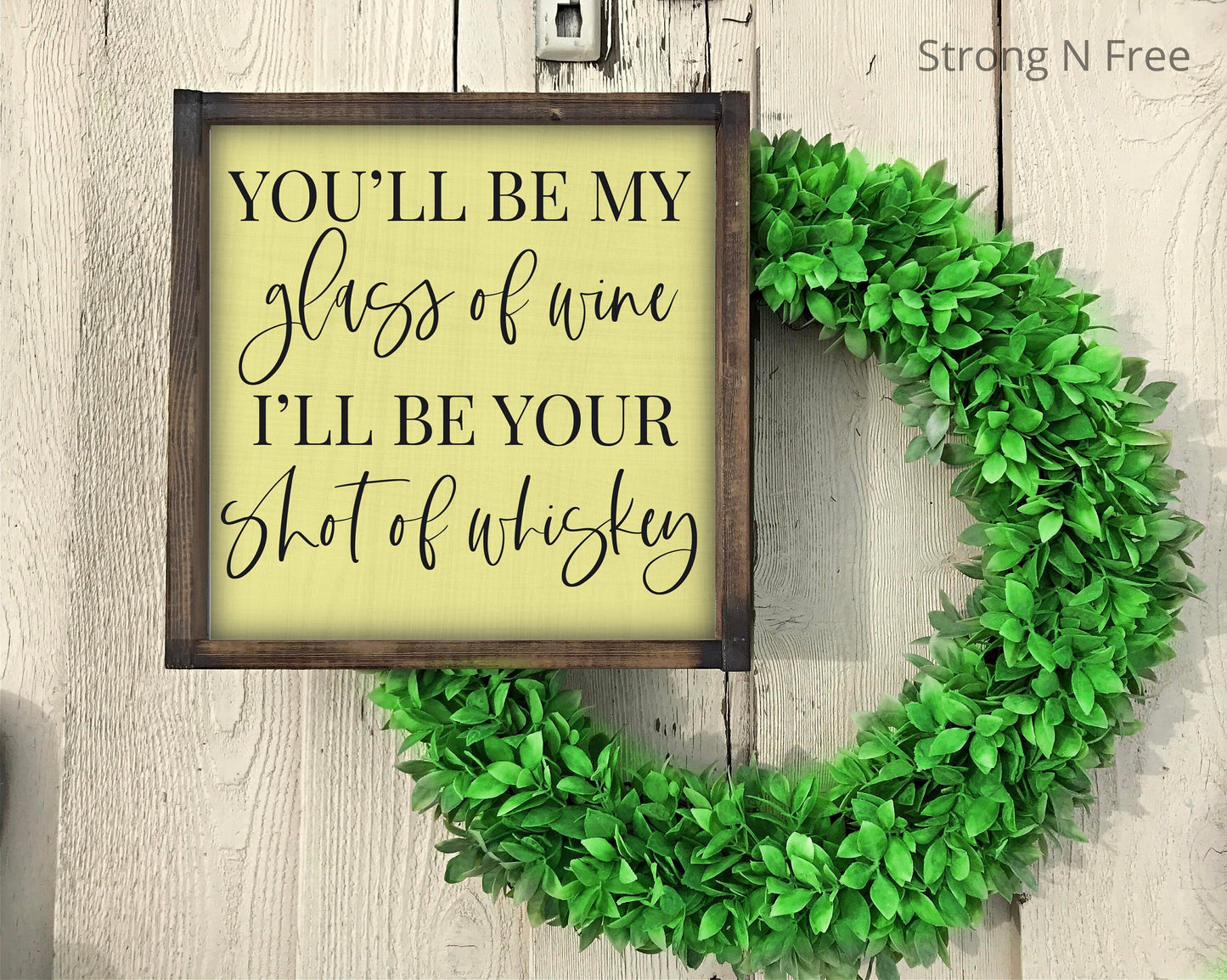 You'll Be My Glass Of Wine I'll Be Your Shot Of Whiskey, Whiskey Gift, Wine Art, Whiskey Art, Wine and Whiskey, Wine Gift, Bar Art
