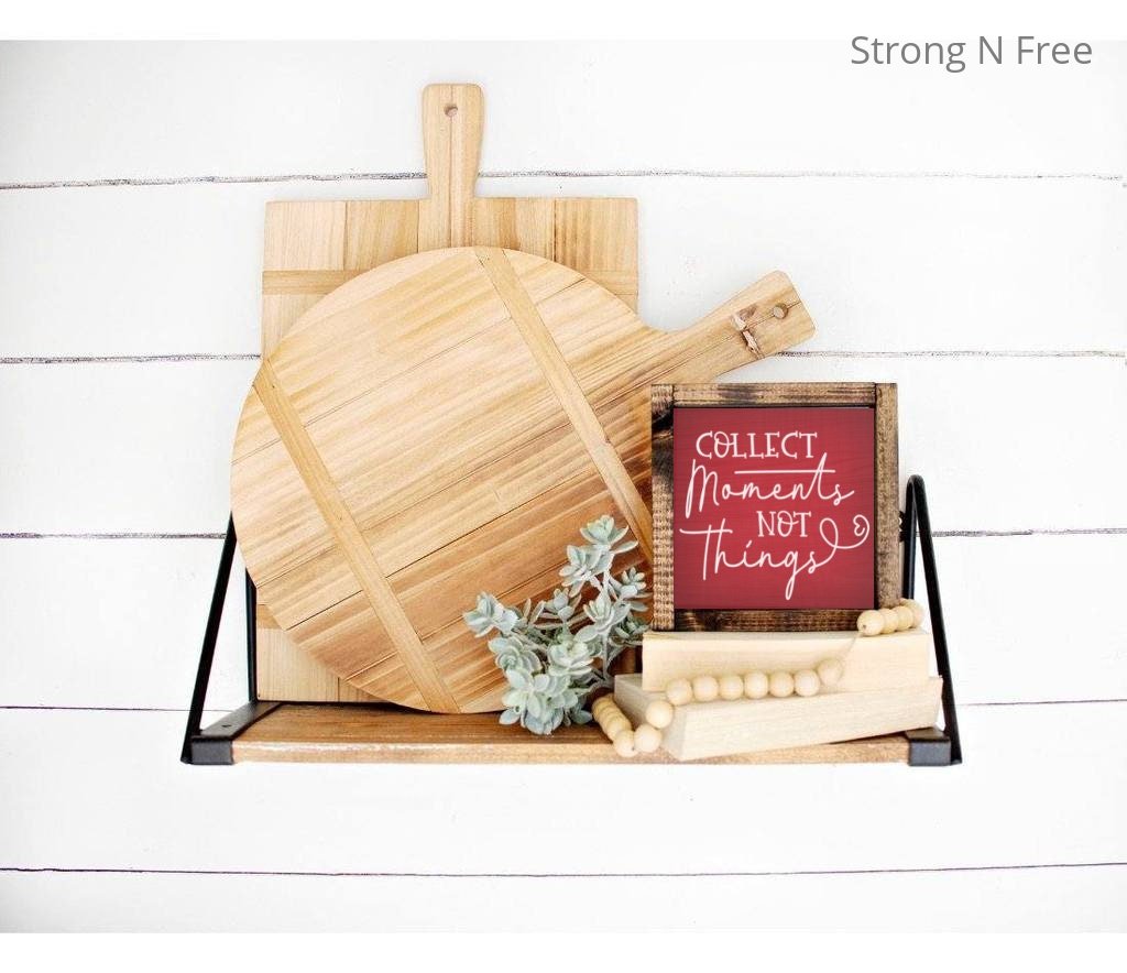 Collect Moments Not Things Sign, Moments Not Things, Inspirational Sign, Home Decor, Farmhouse Decor, Rustic Sign