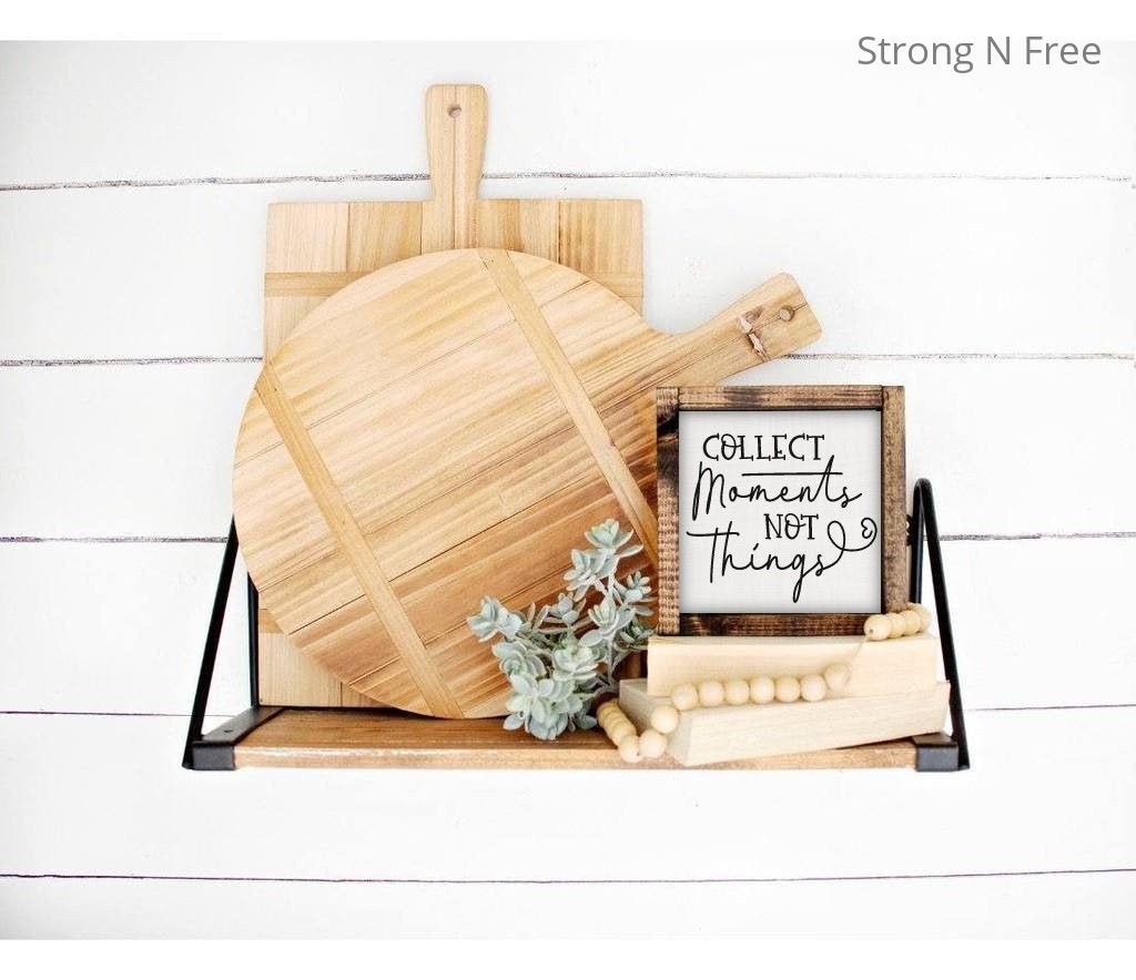 Collect Moments Not Things Sign, Moments Not Things, Inspirational Sign, Home Decor, Farmhouse Decor, Rustic Sign