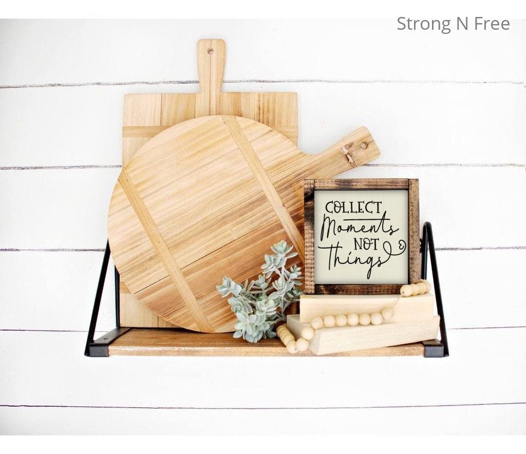 Collect Moments Not Things Sign, Moments Not Things, Inspirational Sign, Home Decor, Farmhouse Decor, Rustic Sign
