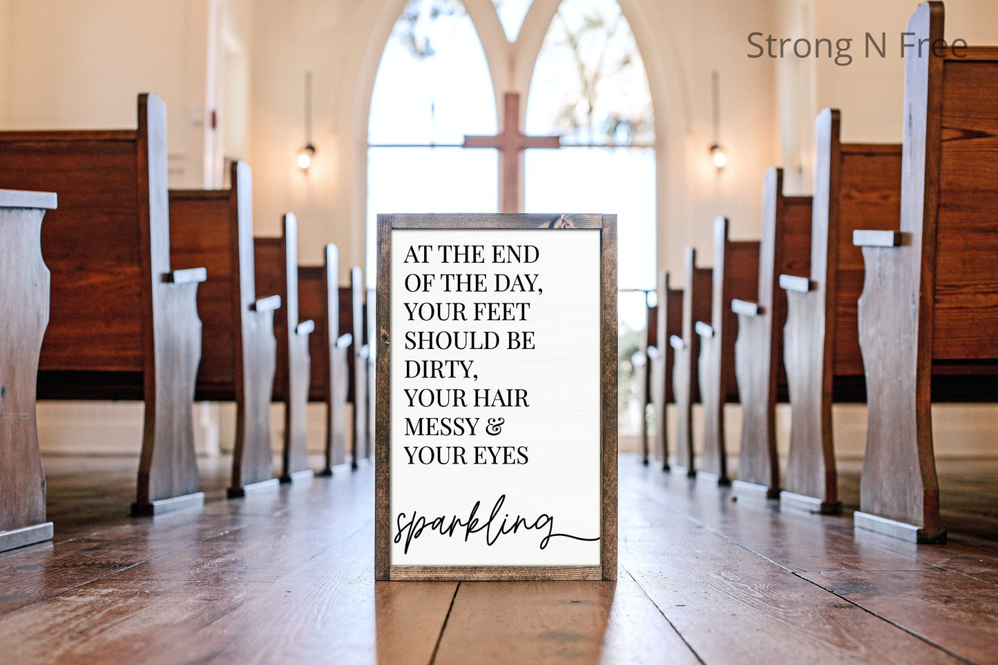 At the End of the Day Sign | Feet Dirty Hair Messy Eyes Sparkling | Motivational Quote Sign | Farmhouse Sign | Shanti Quote | Kids Room Deco